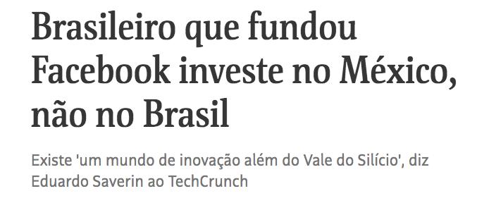 Brasileiro que fundou Facebook investe no México, não no Brasil